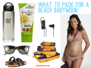 What to Pack for a Beach Babymoon