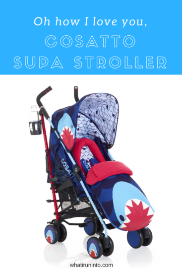 cosatto-supa-stroller-whatiruninto